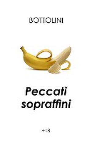 Peccati sopraffini de Bottolini