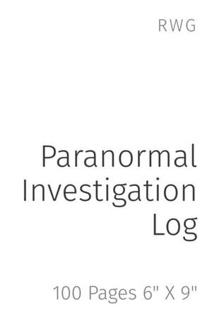 Paranormal Investigation Log de Rwg