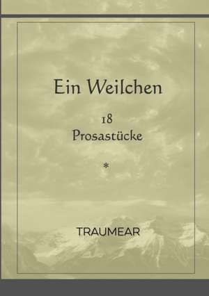 Ein Weilchen de Traumear