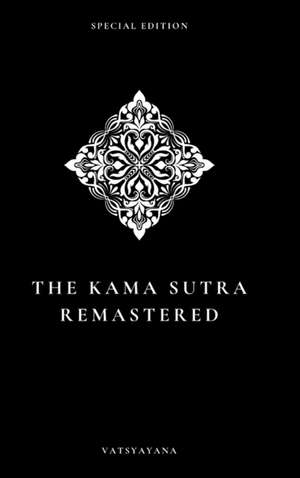 The Kama Sutra Remastered (Special Edition) de Vatsyayana