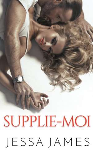 Supplie-Moi de Jessa James