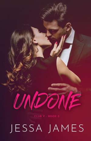 Undone de Jessa James