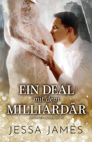 James, J: Deal mit dem Milliarda¿r