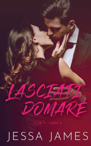 Lasciati domare de Jessa James