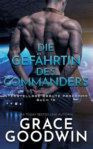 Die Gefährtin des Commanders de Grace Goodwin