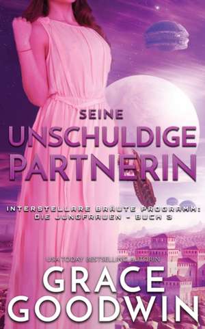 Seine unschuldige Partnerin de Grace Goodwin