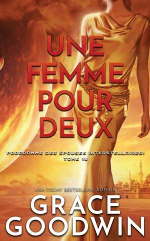 Une Femme Pour Deux de Grace Goodwin