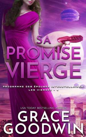 Sa Promise Vierge de Grace Goodwin