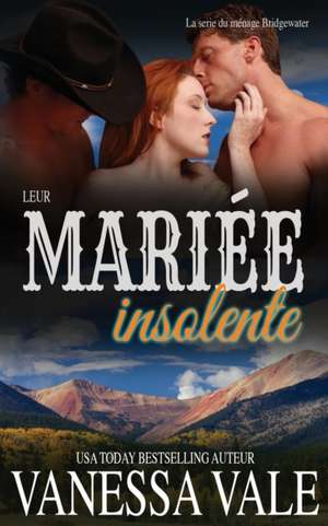 Leur mariée insolente de Vanessa Vale