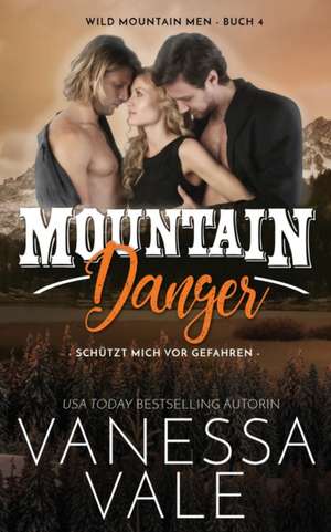 Vale, V: Mountain Danger - schützt mich vor Gefahren