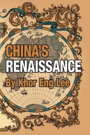 China's Renaissance de Khor Eng Lee