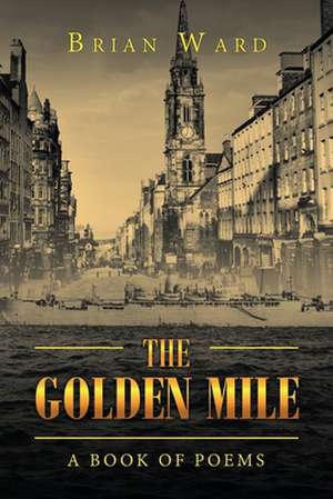 The Golden Mile de Brian Ward