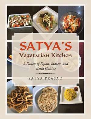 Satya's Vegetarian Kitchen de Satya Prasad