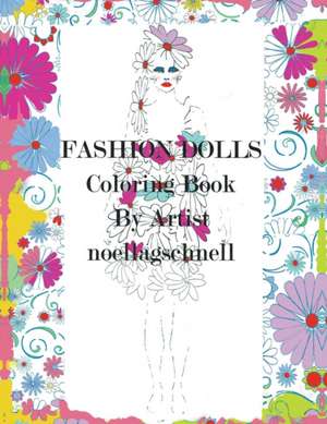 Fashion Doll Designs de Noella G Schnell