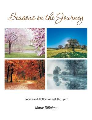 Seasons on the Journey de Marie Diraimo