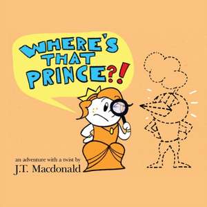 Where's That Prince? de J. T. Macdonald