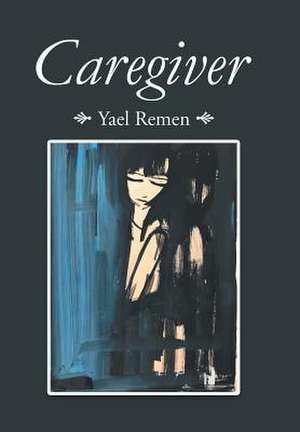 Caregiver de Yael Remen