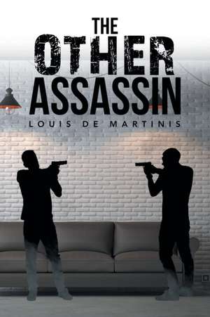 The Other Assassin de Louis De Martinis