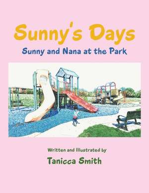 Sunny's Days de Tanicca Smith