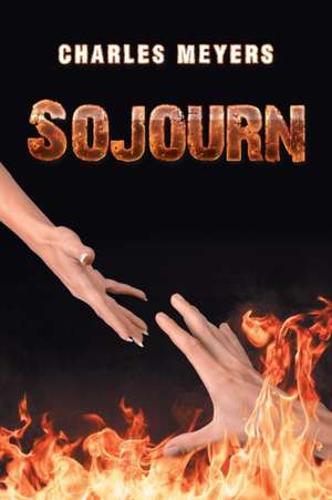 Sojourn de Charles Meyers