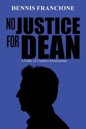 No Justice for Dean de Dennis Francione