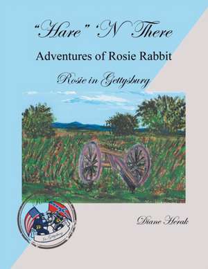 "Hare" 'n There Adventures of Rosie Rabbit de Diane Herak