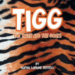 Tigg de Norma Loraine Terrell