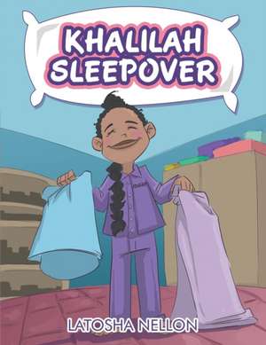 Khalilah Sleepover de Latosha Nellon