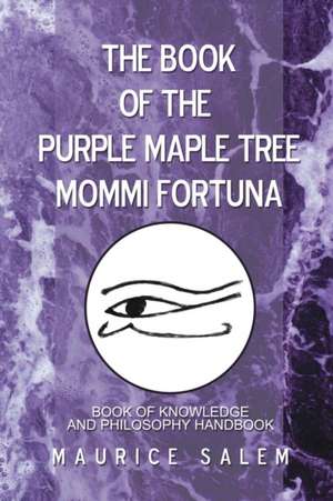 The Book of the Purple Maple Tree Mommi Fortuna de Maurice Salem