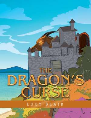 The Dragon's Curse de Lucy Blair