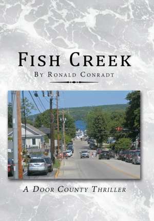 Fish Creek de Ronald Conradt