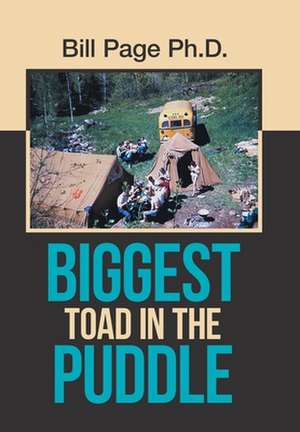 Biggest Toad in the Puddle de Bill Page