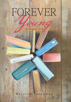 Forever Young de William Friedman