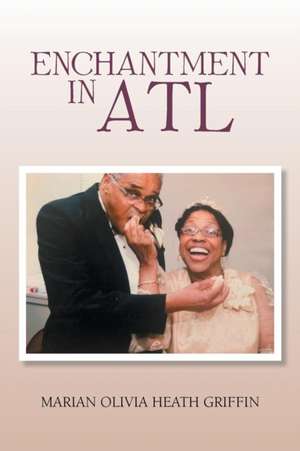 Enchantment in Atl de Marian Olivia Heath Griffin