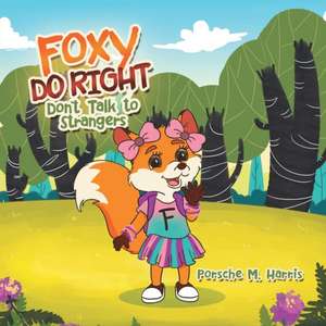 Foxy Do Right de Porsche M. Harris