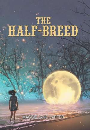 The Half-Breed de Maggie Jane Carter
