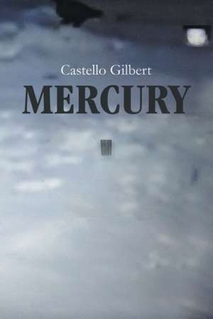 Mercury de Castello Gilbert