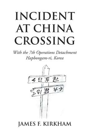 Incident at China Crossing de James F. Kirkham