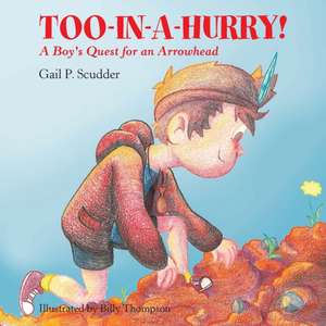 Too-In-A-Hurry! de Gail P. Scudder