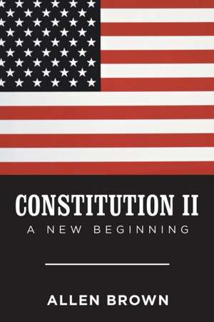 Constitution Ii de Allen Brown