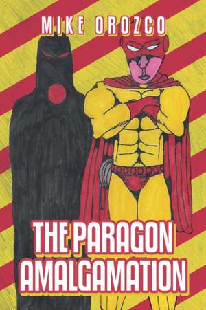 The Paragon Amalgamation de Mike Orozco