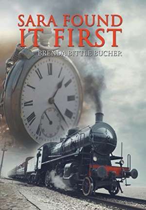 Sara Found It First de Brenda Bittle Bucher