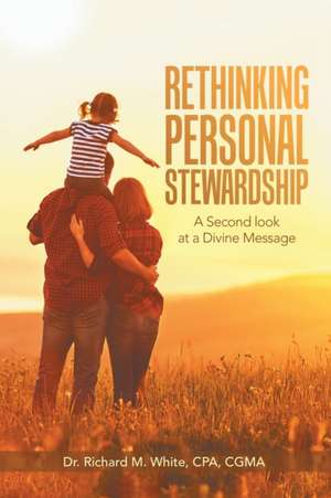 Rethinking Personal Stewardship de Richard M. White Cpa Cgma