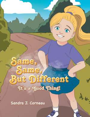 Same, Same But Different de Sandra J. Corneau