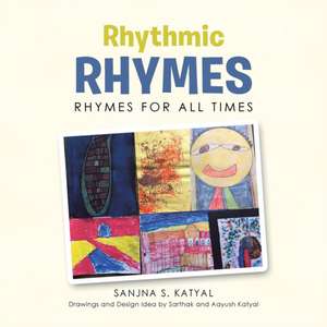 Rhythmic Rhymes de Sanjna S. Katyal