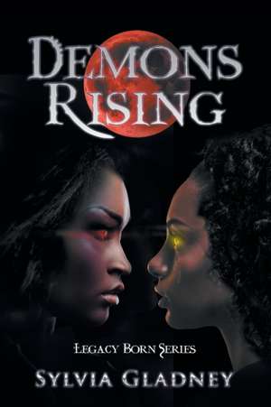 Demons Rising de Sylvia Gladney