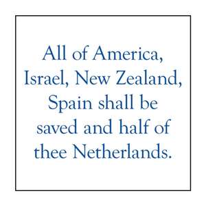 All of America, Israel, New Zealand, Spain Shall Be Saved and Half of Thee Netherlands. de Elijah Alexander