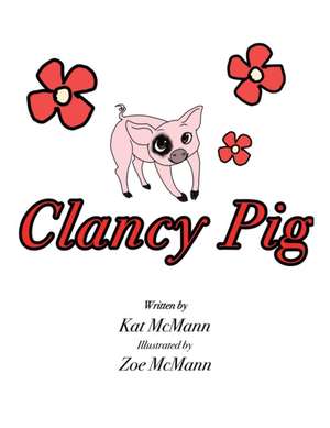 Clancy Pig de Kat McMann