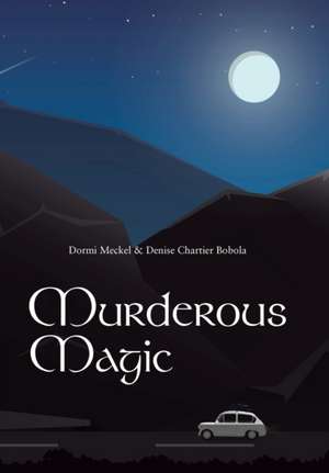 Murderous Magic de Dormi Meckel