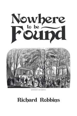 Nowhere to Be Found de Richard Robbins